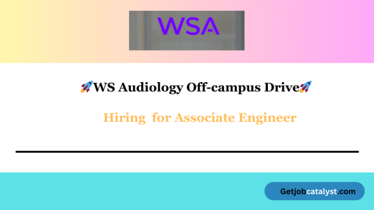 WS Audiology Off-campus Drive 2025 hiring Associate Engineer