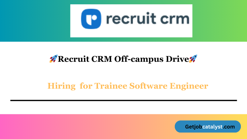 Trainee Software Engineer (2026 Batch) – Recruit CRM