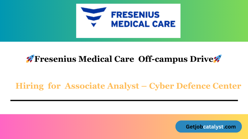 Fresenius Medical Care Off Campus Hiring For Associate Analyst