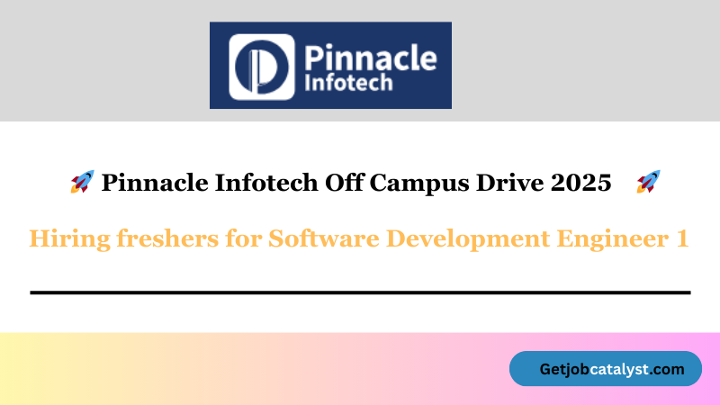 Pinnacle Infotech Off Campus Drive 2025