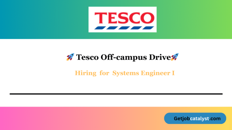 Tesco Off Campus Hiring Systems Engineer I