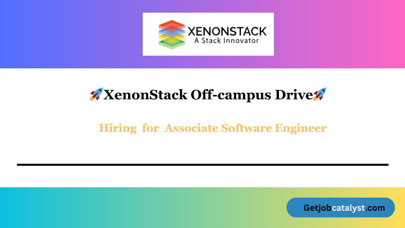 XenonStack Off Campus Hiring For Associate Software Engineer