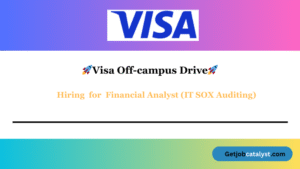 Visa Off Campus Hiring Financial Analyst (IT SOX Auditing)