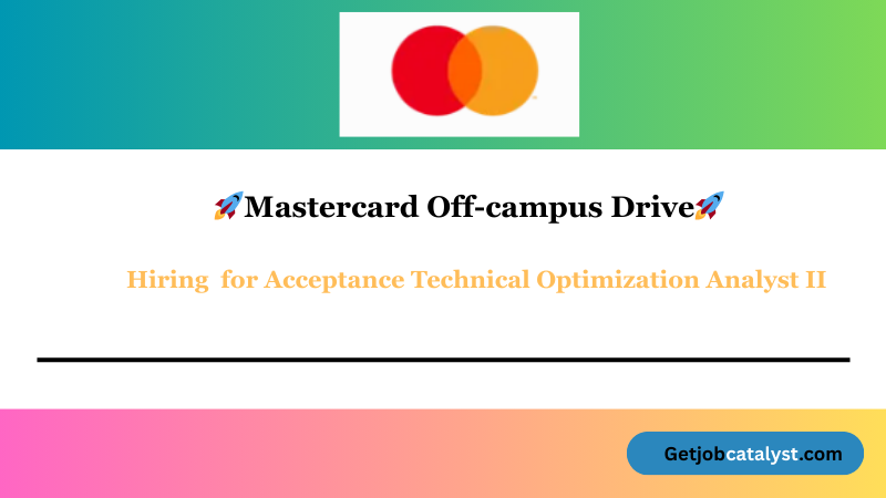 Acceptance Technical Optimization Analyst II – Mastercard