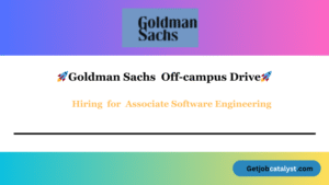 Goldman Sachs Off Campus Hiring For Associate Software Engineering