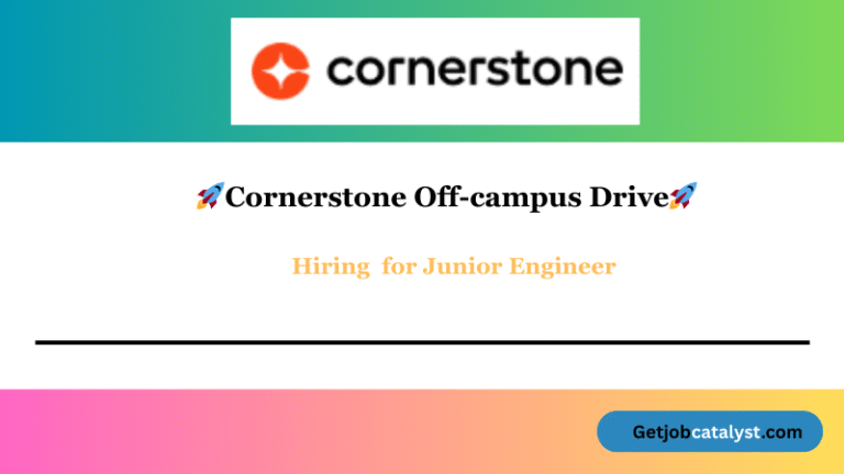 Cornerstone Off Campus Hiring For Junior Engineer