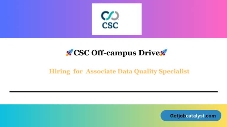 CSC Off Campus Hiring Associate Data Quality Specialist