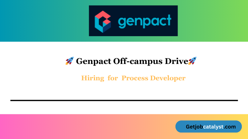 Genpact Off Campus Hiring For Process Developer