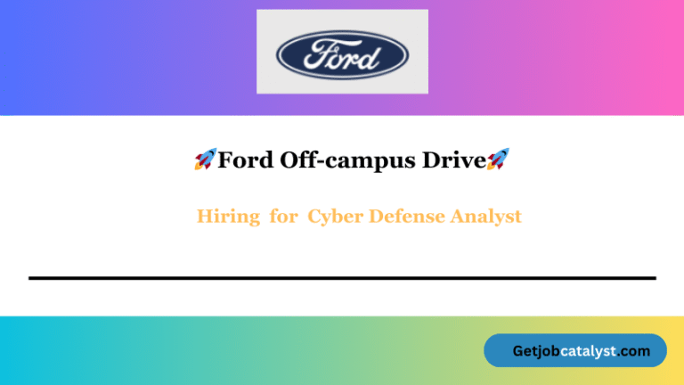 Ford Off Campus Hiring For Cyber Defense Analyst