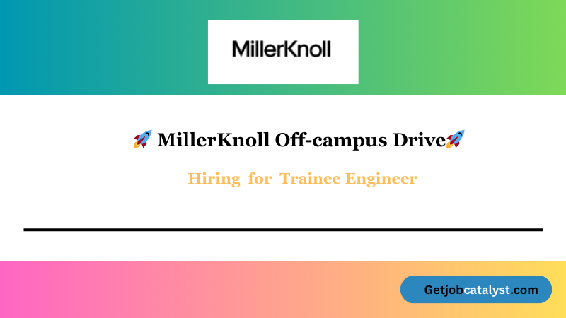 MillerKnoll Off Campus Hiring For Trainee Engineer