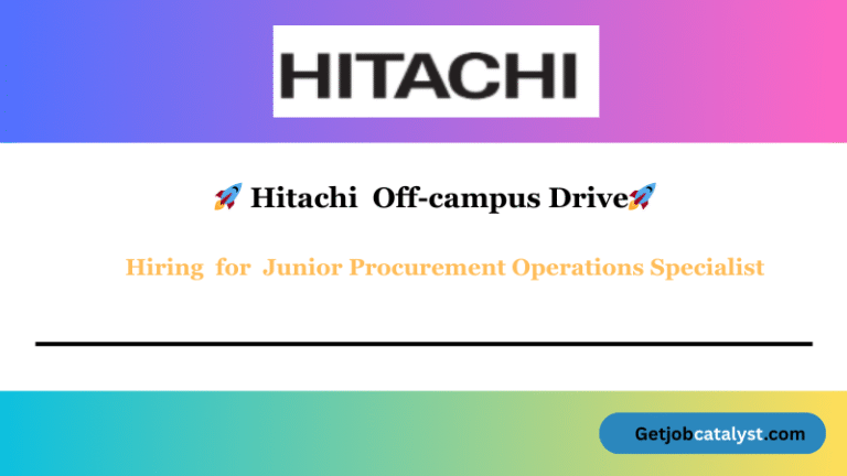 Hitachi Off Campus Hiring For Junior Procurement Operations Specialist