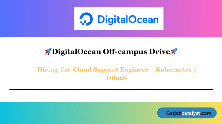DigitalOcean Off Campus Hiring For Cloud Support Engineer – Kubernetes / DBaaS
