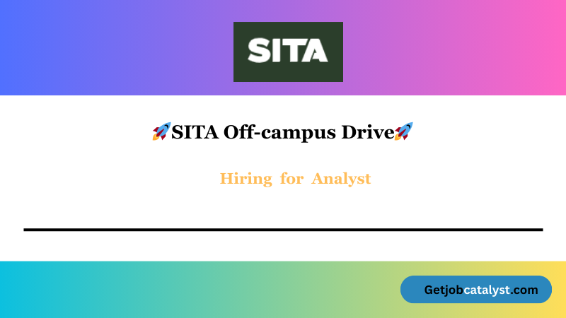 SITA Off Campus Hiring For Analyst