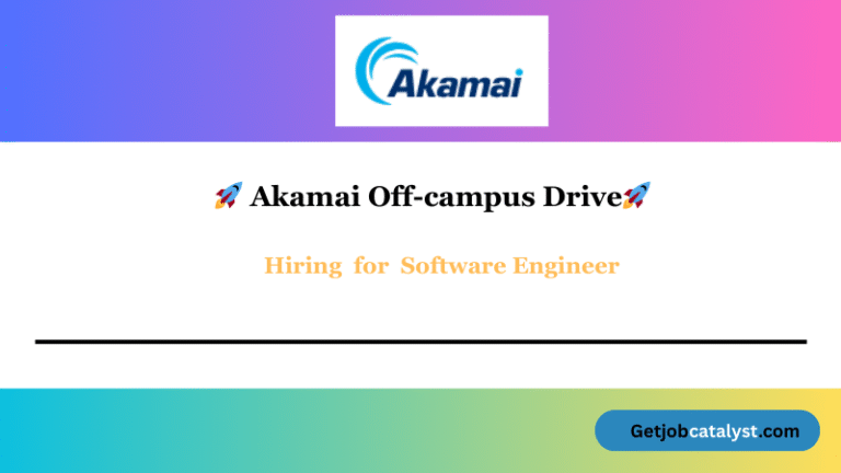 Akamai Off Campus Hiring For Software Engineer