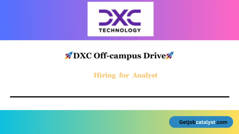 DXC Off Campus Hiring For Analyst