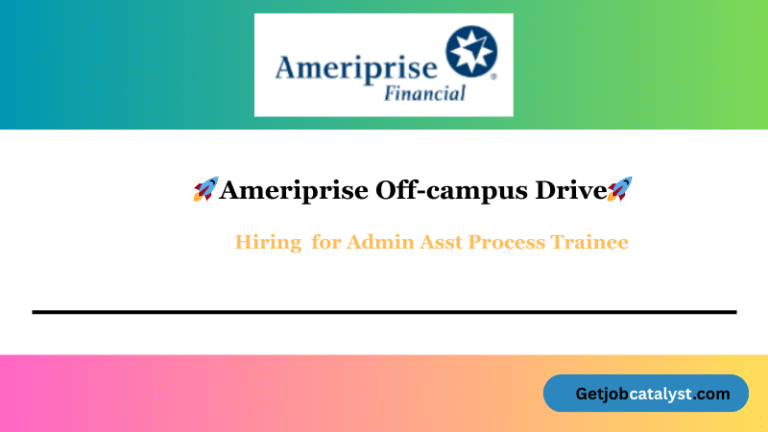 Ameriprise Off Campus Hiring For Admin Asst Process Trainee