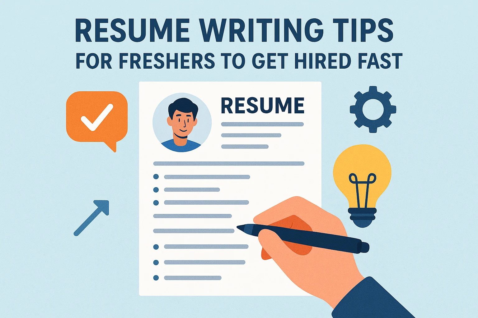 Resume Writing Tips for Freshers to Get Hired Fast