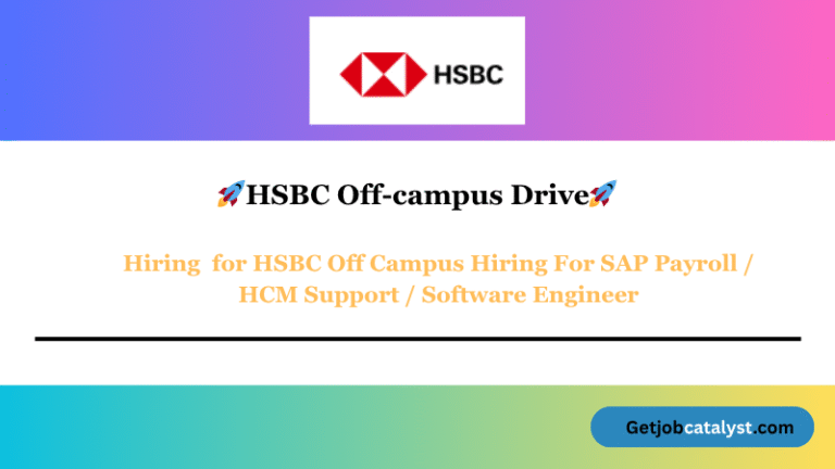 HSBC Off Campus Hiring For SAP Payroll / HCM Support / Software Engineer