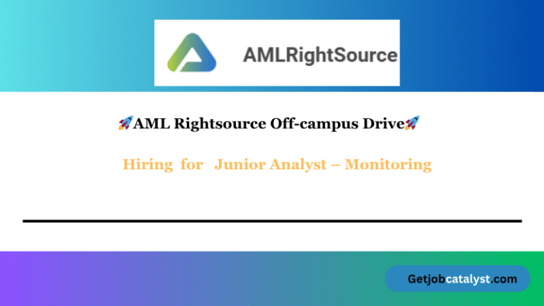 AML Rightsource Off-Campus Hiring For Junior Analyst – Monitoring