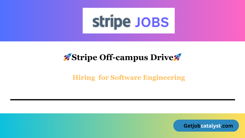 Stripe Off Campus Hiring For Software Engineering