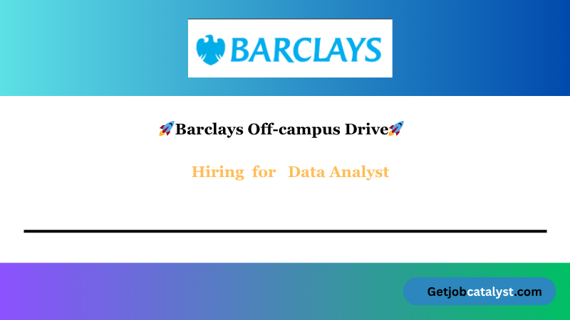 Barclays Off-Campus Hiring For Data Analyst