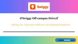 Swiggy Off Campus Hiring For Associate Software Development Engineer