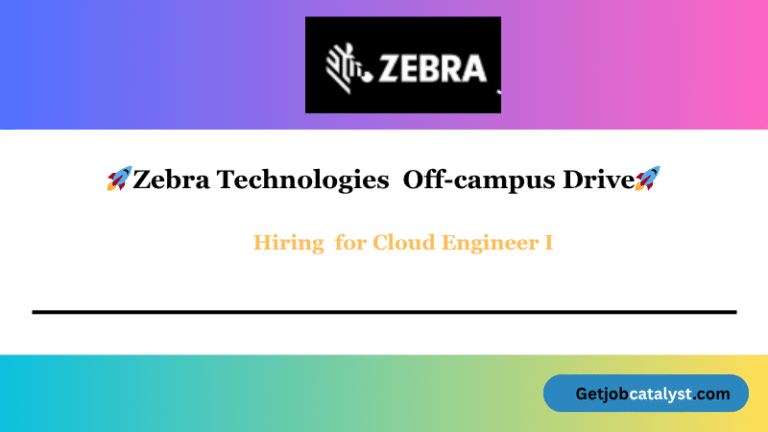 Zebra Technologies Off Campus Hiring For Cloud Engineer I