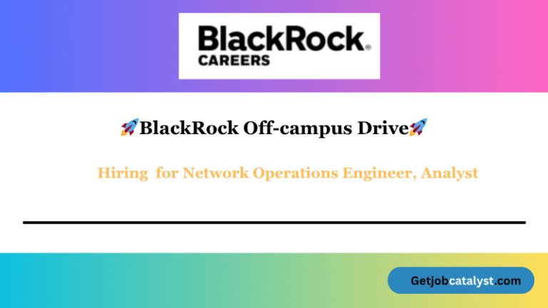 BlackRock Off Campus Hiring For Network Operations Engineer, Analyst