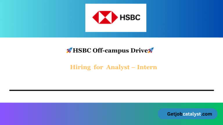 HSBC Off Campus Hiring For Analyst – Intern