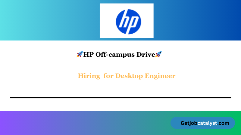 HP Off Campus Hiring For Desktop Engineer