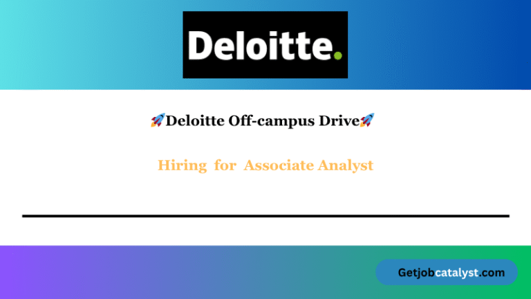 Deloitte Off Campus Hiring For Associate Analyst