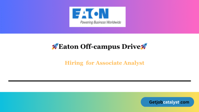 Eaton Off Campus Hiring For Associate Analyst