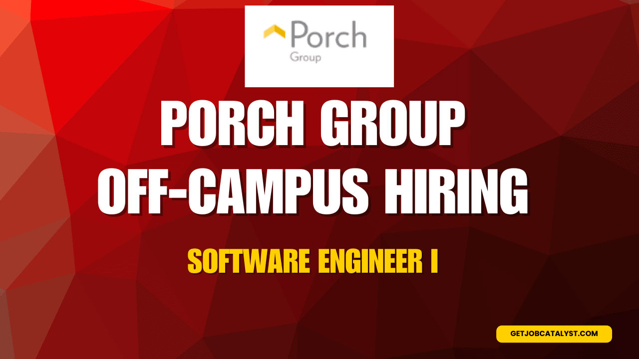 Porch Group Off-Campus Hiring For Software Engineer I