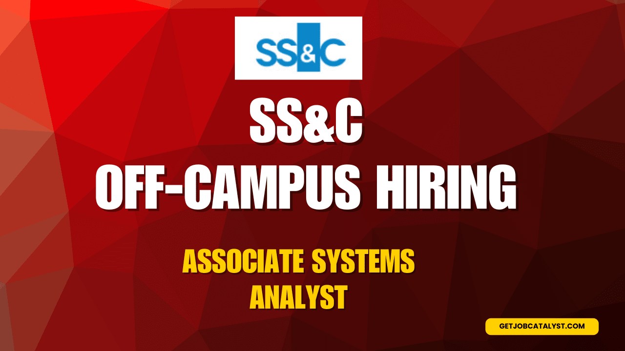 SS&C Off-Campus Hiring For Associate Systems Analyst