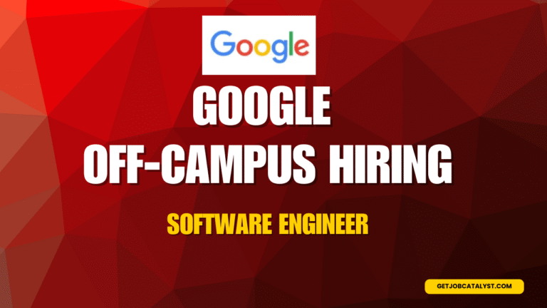 Google Off-Campus Hiring For Software Engineer