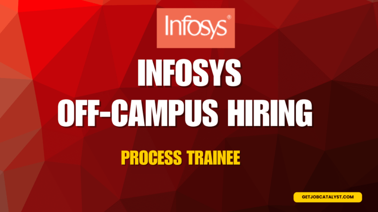 Infosys Off-Campus Hiring For Process Trainee