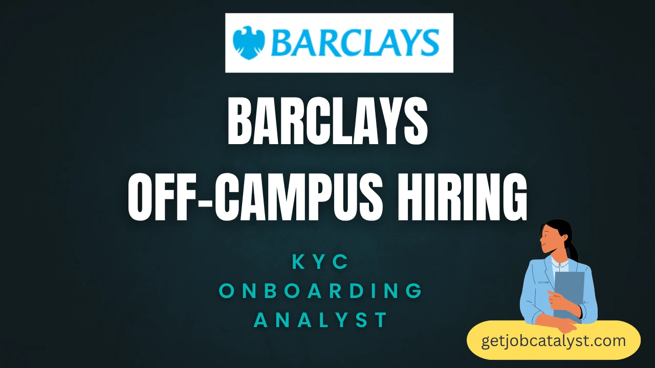 Barclays Off-Campus Hiring For KYC Onboarding Analyst