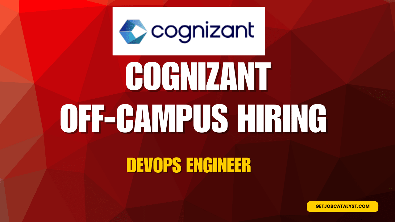 Cognizant Off-Campus Hiring For DevOps Engineer