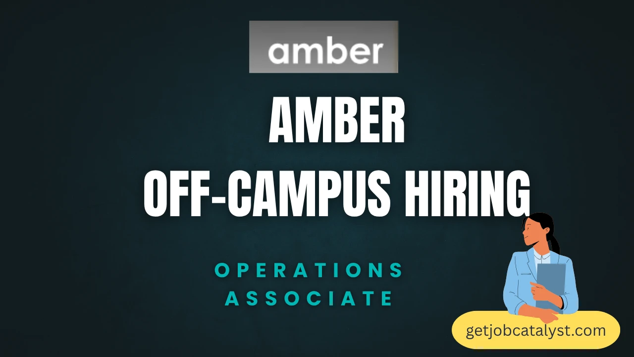Amber Off-Campus Hiring For Operations Associate