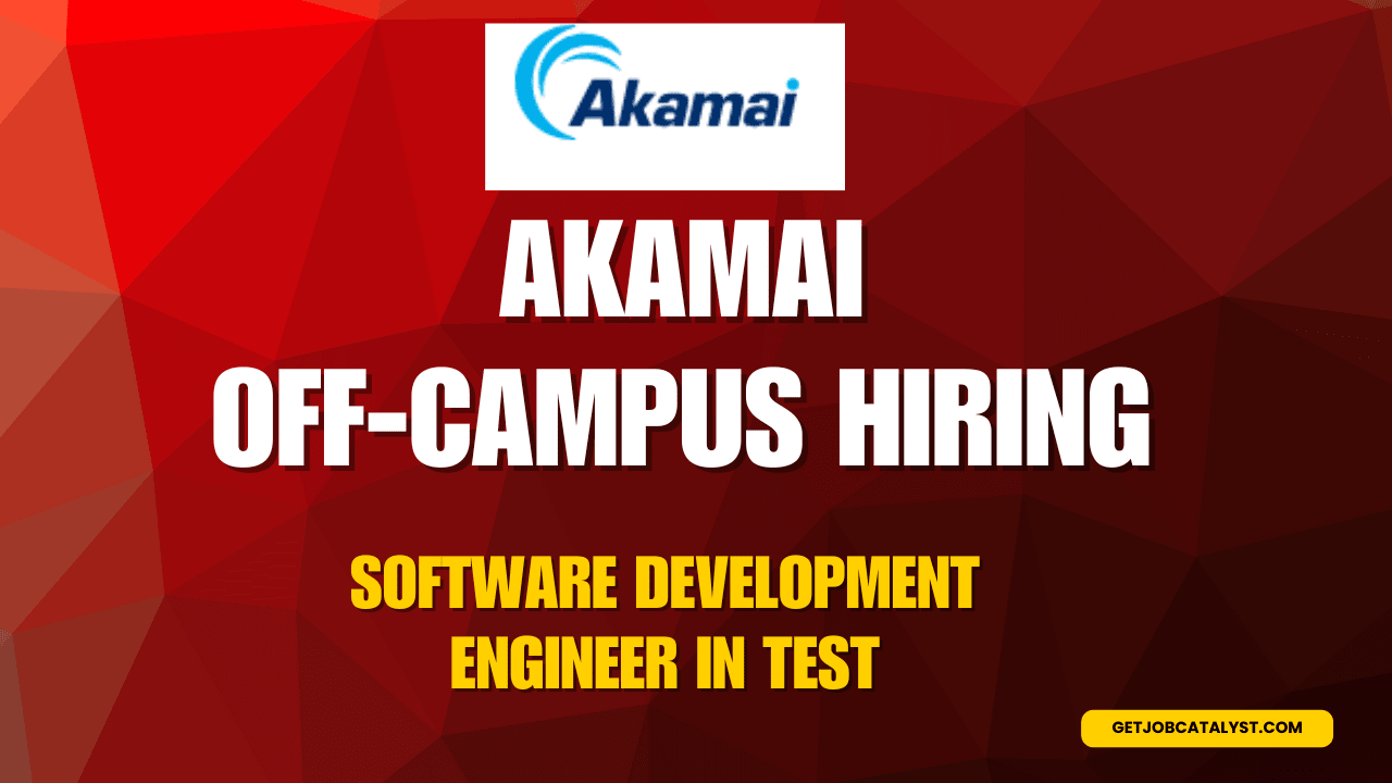 Akamai Off-Campus Hiring For Software Development Engineer in Test