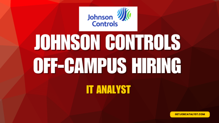 Johnson Controls Off-Campus Hiring For IT Analyst