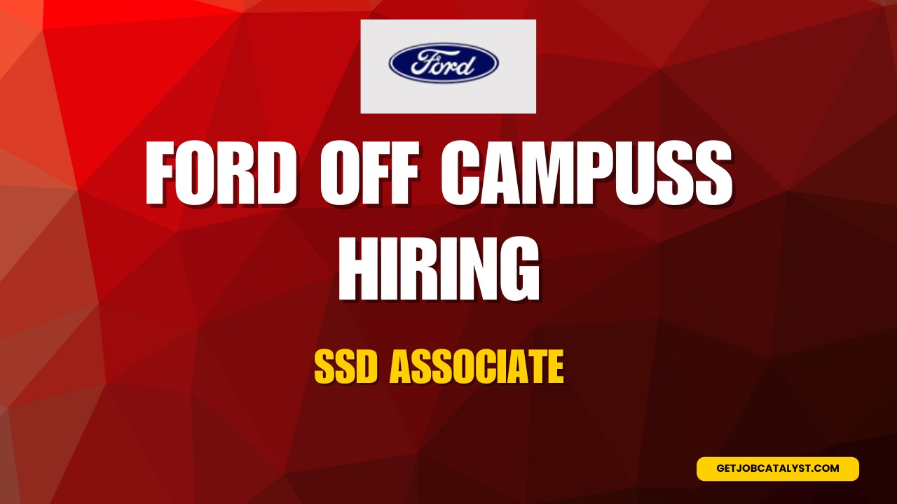 Ford Off-Campus Hiring For SSD Associate