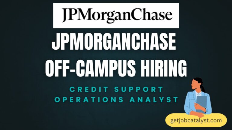 JPMorgan Chase & Co. Is Hiring For Credit Support – Operations Analyst