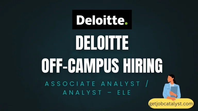 Deloitte Off-Campus Hiring For Associate Analyst / Analyst – ELE