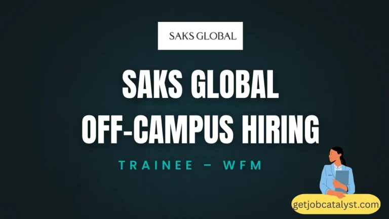 Saks Global Off-Campus Hiring For Trainee - WFM