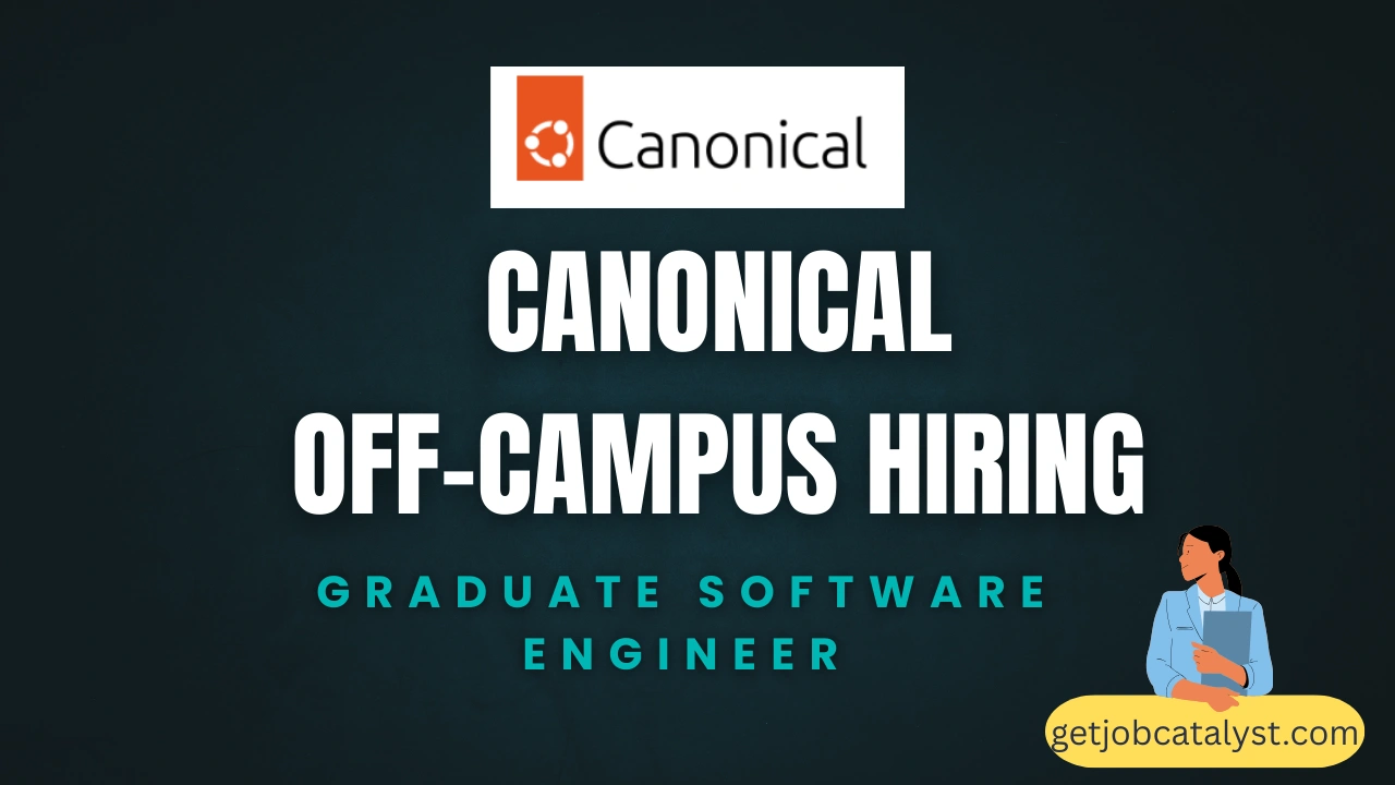 Canonical Off-Campus Hiring For Graduate Software Engineer