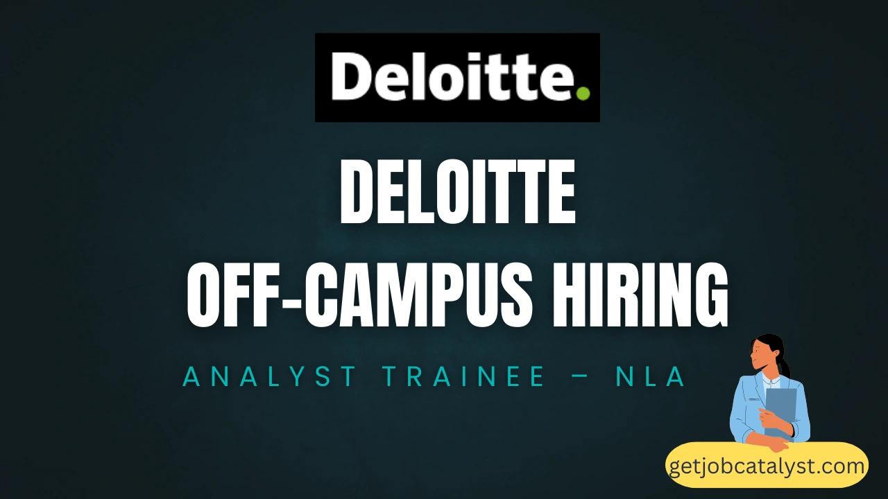 Deloitte Off-Campus Hiring For Analyst Trainee – NLA
