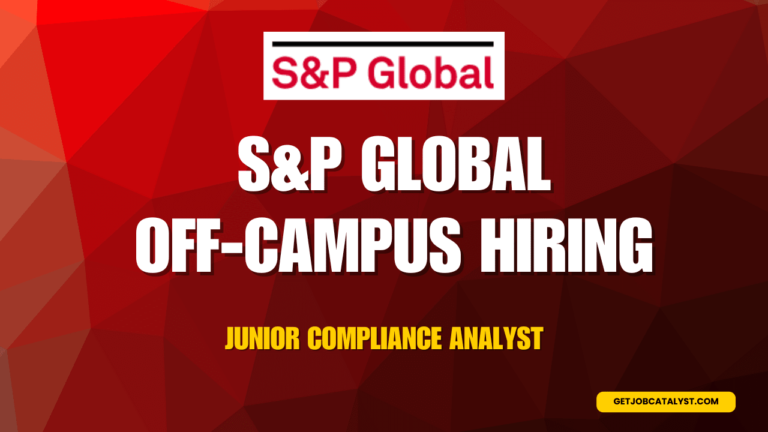 S&P Global Off Campus Hiring For Junior Compliance Analyst