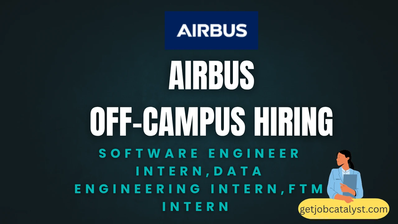 Airbus Off-Campus Hiring For Multiple Internship Role