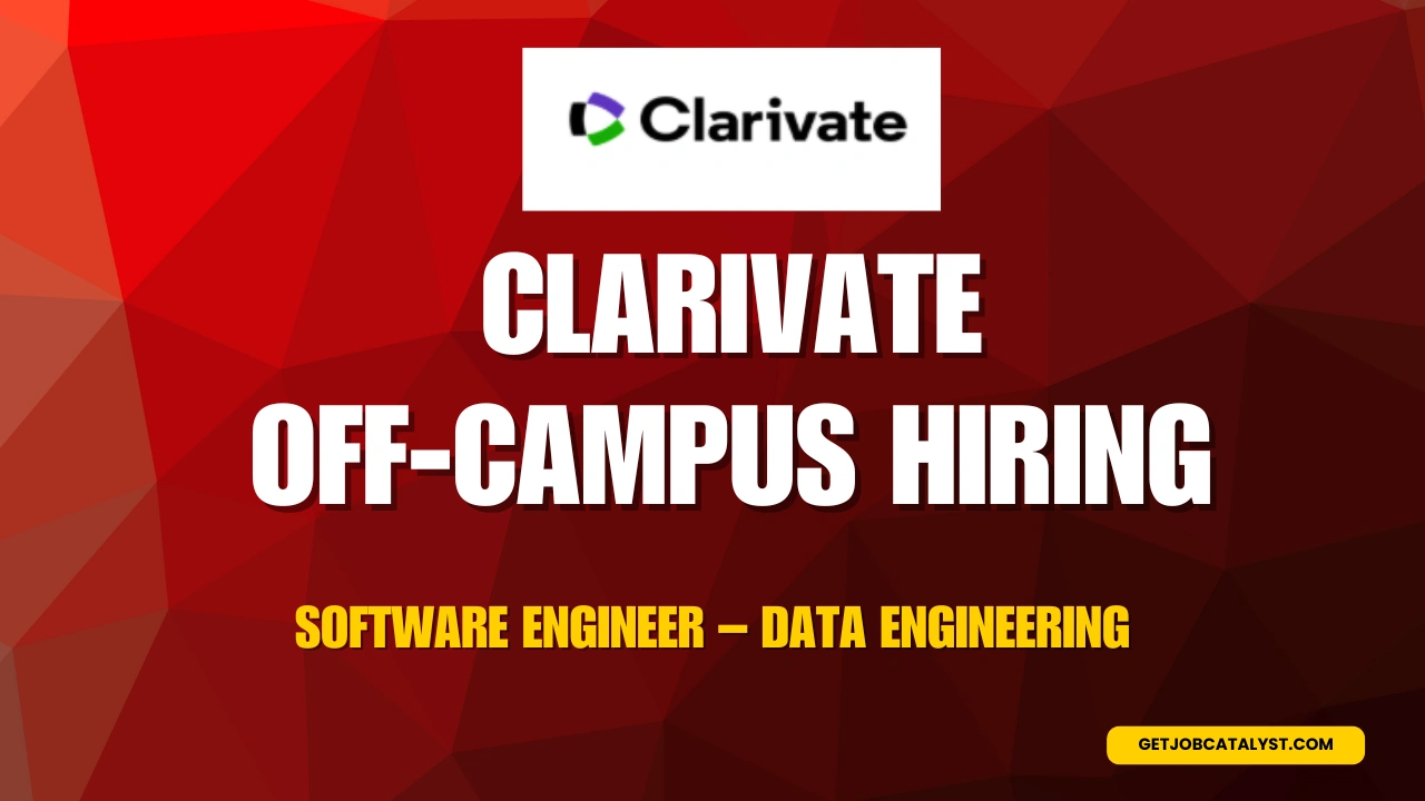 Clarivate Off-Campus Hiring For Software Engineer – Data Engineering